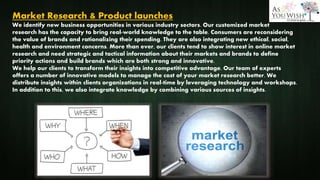 Market Research & Product launches
We identify new business opportunities in various industry sectors. Our customized mark...