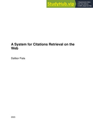 A System for Citations Retrieval on the
Web
Dalibor Fiala
2003
 