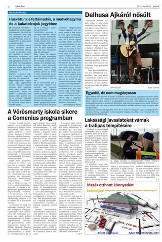 Ajkai Szó 2015. április 17., péntek
4
Delhusa Gjon (Fotó: Györkös)
A Vörösmarty iskola sikere
a Comenius programban Lakossági javaslatokat várnak
a trafipax telepítésére
Delhusa Ajkáról nősült
Az ajkai oktatási intézmé-
nyekben egyre gyakrabban
felismerik az Európai Uniós
projektekben rejlő lehető-
ségeket. 2014-ben a Fekete
István – Vörösmarty Mihály
Általános Iskola és Gimnázi-
um szerepelt sikeresen a Co-
menius program keretében.
A több, mint háromszáz ma-
gyarországi nevezett iskola
közül bekerültek a legjobb 28
nemzetközi együttműködés
közé, amelyekből hamarosan
kiválasztják a Nemzetközi
Együttműködési Kultúráért
Nívódíj nyertesét.
Polgár Judit projektme-
nedzserrel és Várbiró Anita
tanárral, a program ajkai
főszervezőivel, irányítóival
beszélgettünk, akik elmond-
ták, hogy 2012. és 2014. kö-
zött valósították meg a pá-
lyázatban leírt feladatokat.
Észtország, Spanyolország,
Lengyelország, Törökor-
szág és Magyarország vett
részt az együttműködésben,
amelynek fő témája a ha-
gyományos gyermekjátékok
megismertetése, bemutatá-
sa és betaníttatása volt. Az
egész folyamatot, a projektet
Törökország indította el és
az töltötte be a koordináló
szerepet.
Az iskolából 32 főnek volt
lehetősége valamelyik felso-
rolt országokba ellátogatni.
Családoknál voltak elszállá-
solva, ahol bepillantást nyer-
hettek egy másik kultúra
mindennapjainak az életébe,
megismerhették értékeiket.
Két gyermekjátékot kellett
megtanítania minden ven-
déglátó iskolának. Emellett
nagy hangsúlyt fektettek az
újrahasznosításra, a szelek-
tív hulladékgyűjtésre, így az
egyik játéknak olyan anyag-
ból kellett készülnie, amely
újrahasznosítható. A spa-
nyolok békajátékot és brilé
kidobót, a lengyelek palant
– baseball – játékot és papír-
sárkány-eregetést, az észtek
fogócskát és egy pörgettyű-
játékot, a törökök kilenckő
építőt és fából kocsikészítést,
a magyarok pedig a bigézést
és a malomjátékot vitték be
a közösbe. Természetesen
ezeknek a játékoknak egy ré-
sze ismert minden országban,
de más-más sajátosságokkal.
Különbözőségeket fedeztek
fel formában, kinézetben és
az alkalmazott szabályokban.
Feladat volt még megismer-
ni egymás gasztronómiáját,
népzenéjét, néptáncát, sőt
még dalokat is be kellett taní-
tani illetve tanulni.
Az ajkai vendégfogadáskor
ellátogattak a városi múze-
umba, ahol kipróbálhatták
a különféle népi művészeti
ágakat. Készítettek sípot, ko-
szorút és barátságkarkötőt
fontak, megismerkedhettek
a csuhé adta lehetőségekkel.
Kirándulást is szerveztek a
vendégeknek a sümegi vár-
hoz, ahol bepillantást nyer-
tek a régmúlt vitézségekbe.
Természetesen mindezt a
kötelező feladatok mellett
tették.
Minden mozzanatukat,
ténykedésüket dokumentál-
niuk kellett és az iskolában
be kellett tanítani a haza-
érkezést követően az itthon
maradottaknak. Először a
hetedik és nyolcadik osztályt
ismertették meg a tapaszta-
lataikkal, majd az ötödik és
hatodik osztálynak mutatták
be a játékokat, dalokat, tán-
cokat.
A program végén minden
csapatnak egy projekttermé-
ket kellett elkészítenie. Az
észteknek egy DVD-anya-
got kellett összeállítaniuk
a megismert játékokról, a
lengyelek egy CD-t töltöttek
meg dalokkal, a spanyolok
fotógyűjteményt állítottak
össze, a törököknek webol-
dalt kellett készíteniük. A
magyaroké volt a legnehe-
zebb feladat, nekik útikönyv
szerkesztése volt a feladat
minden országról, amely-
ben be kellett mutatniuk az
országokat, városokat, játé-
kokat és az ételeiket, sütemé-
nyeiket. Ezzel a program első
része befejeződött. Ezután
beszámolót kellett készíte-
niük a két évben elvégzett
munkáról a kitűzött céloktól
a megvalósításig. Az 52 ol-
dalas tanulmánynak az elért
hatásokat is be kellett mutat-
nia, amellyel az érdemi része
befejeződött a projektnek.
Ezt követően választották ki
a legjobb 28 projektet és ebbe
az előkelő csoportba kerül-
tek a Vörösmartys diákok a
tanáraikkal együtt.
Az értékelés után sem fe-
jezték be a munkát, hisz a
program csak akkor éri el a
célját, ha állandóan szinten
tartják azt az ismeretet és ta-
pasztalatot, amit megszerez-
tek. Ez a nemzetközi együtt-
működésnek az alapja. A fia-
talok segítése és hogy jobban
megértsék a különböző eu-
rópai kultúrákat, gyakorol-
ják a nyelveket, ismerjék meg
más nemzet értékeit és gya-
rapítsák tudásukat, így re-
mélhetőleg az Európai Unió
egyenrangú tagjaivá válhat-
nak ebben a tekintetben is.
Cs.B.É.
Egyedül, de nem magányosan
Egyre többen élnek egyedül. A szeretet, a valahová tartozás hiánya, a magányosság érzése sokak
lelkében gyökeret vert. Magányosnak lenni annyit jelent, hogy saját akaratunk ellenére egyedül
élünk. Tegyünk ellene együtt! A Családsegítőben szeretettel várják kéthetente tartandó cso-
portfoglalkozásaikra az egyedül élő felnőtteket, akik napjaikat magányukban töltik. Alkalmat
szeretnének adni arra, hogy a hasonló élethelyzetben levőkkel közösen oldják a magány adta
elszigeteltséget.
Jelentkezni, részletes felvilágosítást kérni Borisz Ildikó és Nagygyőry Ágnes családgondozók-
nál lehet: Térségi Családsegítő és Gyermekjóléti Szolgálat Ajka Móra F. u. 7. (emelet) Tel.: 06-
88/508-320, 06-20/418-3144.
Hétköznap délután sza-
kadó esőben is szép számú
érdeklődő jelent meg Pad Fe-
renc április 8-i kampányren-
dezvényén. Az Agórát persze
a népszerű zenész, Delhusa
Gjon is segített megtölteni,
aki a dalok közti egyik szü-
netben azt is elárulta, hogy
Ajka kiemelt helyet foglal el a
szívében. S hogy ez nemcsak
a haknizó előadóktól meg-
szokott közhely, azt igazolta
története. Ugyanis egyszer
régen itt a vmk-ban adott egy
koncertet, ahol a nézőtéren
meglátott egy lányt – aki az-
óta, több mint harminc éve,
a felesége, négy gyermekük
édesanyja.
– Négy gyermekemből há-
rom már külföldön él, a ne-
gyediket már nem adom!
– jelentette ki Delhusa Gjon,
hozzátéve, hogy nem szokott
politizálni, de ezt a helyze-
tet már nem tudja szó nélkül
hagyni.
Mit ünneplünk Húsvétkor? –
hangzott el a kérdés az egyik
tévécsatornán. Nem kell tán
hívő embernek lenni, hogy
erre válaszoljunk. Na de a
nyuszit? Tényleg a nyulat ün-
nepeljük? Ez a válasz kissé
morbidan hangzik.
Ilyentájt mindenki készül,
rohan, bevásárol, takarít
– és rettenetesen elfárad,
mire az ünnep eljön. Lehet
ezt másképp is csinálni?
Keresztény embernek ta-
lán, hisz ez a keresztény-
ség legnagyobb ünnepe. Ál-
dott az Úr, mert legnagyobb
ajándékát adta az embe-
reknek a földön: egyszülött
fiát, Krisztust, bűneink bo-
csánatára.
Tradíció, – mondja a hege-
dűs a háztetőn – azaz ha-
gyomány. Ez a gyökerünk.
Magyarságunknak nagyon
szép, régi hagyományai
vannak húsvét idejéről,
amelyek talán kezdenek
erőre kapni, kezdjük őket
megbecsülni. Hiszen ha
ezeket a szokásokat nem
ápoljuk, talán száz év múl-
va az emberek többsége
kibernetikus hipervilágban
él, és hírből ismeri csak a
beszélt nyelvet.
De mi is történt a napok-
ban körülöttünk?
Csütörtökön elmentek a
harangok Rómába, pénte-
ken a bárányt feláldozták
értünk, vasárnap (is) aszta-
li áldás mellett ettük meg a
finom ebédet. Hétfőn, a fel-
támadás napján locsolkod-
tunk. Ki piros tojásért, ki
egy szép lány mosolyáért,
vagy egy százasért.
Szép, napos idő adatott,
mellé jó adag bosszúság-
gal. A Jóisten is gyönyörkö-
dik a virágok pompás látvá-
nyában, én is akképp csele-
kedtem... volna, leszedvén
pár száraz levélkét, majd
bedobtam... volna – ha egy
jóakaró, jámbor (?) ember
el nem tulajdonítja az ép-
pen húsz perccel azelőtt ki-
ürített kukánkat a házunk
elől.
Mit is mondhatnék erre a
feltámadás napján? Kö-
szönjük, hogy vehetünk
sokezerért újat? Megbo-
csátok, csak hozd vissza,
kérlek! A Jóisten úgyis látta
mit cselekedtél, neki kell el-
számolnod, nem nekem.
Délután a természetbe csá-
bulván gyógynövény-szede-
getést terveztünk. A Bakony
oldalában lélegzetelállító
hózápor fogadott, pár mé-
terrel arrébb a Nap sütött
le ránk! Egész medvehagy-
ma szőnyeg terült el lábunk
előtt, ám a benne végzett
pusztítás láttán komolyan
azon gondolkodtam: mi em-
berek leszünk azok, akik
miatt pár év múlva a med-
vehagyma gyűjtését is be-
tiltják majd. A növények le-
taposva, teljesen leszedve
róluk a levélzet, holott elég
egy növényről három leve-
let leszedni, és akkor nem
sínyli meg. Valószínűleg pi-
acra vitték eladni. Ember!
Ha ilyen kicsiny környeze-
tedben tönkre teszel min-
dent, mintha elefánt tarolt
volna, mit várhatunk? Mi
lesz pár év múlva? Ha egy
növényt nem tisztelsz, hogy
tiszteled embertársaidat?
Quod sibi fieri non vis, alteri
ne feceris! Azaz, amit nem
akarsz, hogy neked tegye-
nek, te se tegyed mással!
Vajon ezeken kívül mit ad-
hatunk még a világnak?
Már ameddig még van hol.
Remélem, szeretetet!
Biróné Bognár Ágnes
POSTALÁDÁNKBÓL
Húsvétunk a feltámadás, a medvehagyma
és a kukatolvajok jegyében
A lakosok is javasolhatnak
helyszíneket, hogy a rendőr-
ség hová állítsa fel a márci-
us végétől üzemelő komplex
közlekedésbiztonsági beren-
dezést. Mint Bakler Zoltántól,
a Veszprém Megyei Rendőr-
főkapitányság közlekedésren-
dészeti osztálya osztályveze-
tő-helyettesétől megtudtuk,
a javaslatokat a speedmarat-
hon@veszprem.police.hu e-
mailcímre várják. A beérke-
zett javaslatokat feldolgozzák,
majd azt követően döntenek a
helyszínekről.
A készüléket, amely tele-
pített helyzetben, állványról
vagy gépjárműből végzi a
méréseket, a sebességmé-
rés mellett torlódásjelzésre
és rendszámfelismerésre is
használhatják. Várhatóan
ősztől a biztonsági öv hasz-
nálatát, a tilos jelzésen való
áthaladást, és egyéb szabály-
sértéseket is rögzít. A mű-
szert éjszaka és kedvezőtlen
látási viszonyok között is
tudják működtetni. Bakler
Zoltán hangsúlyozta, a be-
rendezés felállításának a cél-
ja nem a bírságolás, hanem
az, hogy a közlekedők tart-
sák be a szabályokat, ame-
lyekkel saját és a többi úton
levő testi épségét védik.
T.A.
Az újfajta készülék a sebességmérés mellett rendszám-
felismerésre és szabálytalanságok rögzítésére is alkalmas
 