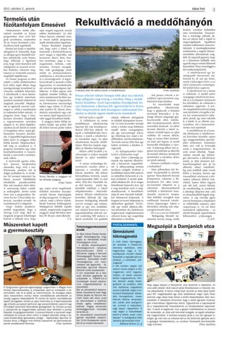 Ajkai Szó2015. október 2., péntek
3
Termelés után
főzőtanfolyam Emesével Rekultiváció a meddőhányón
Tomor Renáta a meggyes kö-
les felfújtat adagolja
 (Fotó: Tisler)
- Mit kell tudni a cégről?
- A vállalkozás az inotai
meddőhányó rekultivációja
kapcsán két cég összekapcso-
lásával 2007-ben alakult. Az
egyik a hulladéklerakó beru-
házást, a másik a rekultiváci-
ós munkákat végzi. Az ajkai
rekultivációs keverék előállí-
tására 2014-ben kaptak enge-
délyt az illetékes hatóságtól.
- Milyen célból kezdték a te-
vékenységet és milyen munkák
folynak az ajkai meddőhá-
nyón?
- A száraz technológia be-
vezetésével veszélyt jelent a
kiporzás a városban ezért
három ütemben 180 hektár
helyreállítása történik, amely
végső határideje 2060. Az első
ütem 2021-ben fejeződik be,
az első kazetta - amely leg-
közelebb található a lakott
településrészhez – helyreállí-
tásával. Először rekultivációs
keveréket állítunk elő. Egy
kamion biológiailag lebomló
szerves anyagot, egy szalma-
bálát és egy rész meddőhá-
nyó salakot keverünk össze a
jogszabályokban előírtak sze-
rint eredetileg 500 méterre a
lakott területtől. Ezt gúlákba
rakjuk, többször átforgatjuk
és érleljük hónapokon keresz-
tül. Az érett keveréket terítjük
aztán a szürke iszap felületére
másfél méter vastagságban,
alá egy kavicsréteget rakva,
így lehetőség lesz majd a ké-
sőbbiekben növénytelepítésre.
Terveink szerint 2016-ban egy
hektár területen a lefedést el-
végezzük.
- Az átforgatásokkor kelet-
kezhet a kellemetlen szag?
- Igen. Ezért a lakossági pa-
naszok óta naponta ellenőriz-
zük a környezet szagterhelé-
sét. A felhasználásig történő
tárolásra szolgáló területet a
korábbihoz képest 800 méterre
és mélyebbre helyezzük el a la-
kott területtől. A terület építé-
séből adódóan kb. 20 m magas
körtöltéssel határolva lesz, így
a szag terjedését ezzel is meg-
akadályozzuk. A beszállított,
még fel nem használt hulladé-
kot fahamuval letakarjuk. A
forgatás tervezett időpontját az
időjáráshoz igazítjuk. Tervez-
zük egy mobil időjárás-állo-
más létesítését, de a keletkezett
szagforrások meghatározására
célszerű lenne egy szagtérkép
elkészítése a városban.
- Sok panasz érkezik a be-
szállítást végző járművek szag-
hatásával kapcsolatban.
- Az észrevételek miatt
gyakrabban ellenőrizzük,
hogy a gépkocsik a haladási
útvonalat betartják-e. A ha-
tósági előírást megszegő gép-
kocsivezetők ellen intézke-
dést kezdeményezünk illetve
szerződést bontunk. Az előírt
útvonal elkerüli a lakott te-
rületet, kivételt képez az ajkai
szállítás. Itt viszont előírás,
hogy az ismert fehér konténe-
res autó zárt legyen, és minél
hamarabb áthaladjon a váro-
son. A lakosság abban tud se-
gíteni, ha észlelnek az elkerülő
útvonaltól eltérően közlekedő
járműveket a városban, akkor
azt jelzik nekünk.
- Honnan szállítják a telepre
a hulladékot?
- Jelen pillanatban két he-
tente Veszprémből és hetente
egyszer Mencshelyről hoznak
komposztot, valamint a Ba-
konykarszt Zrt. ajkai szen�-
nyvíztisztító telepéről és a
szlovéniai Muraszombatról
szállítják a keletkezett kom-
munális szennyvíz iszapot.
Más külföldi országból nem
szállítanak hozzánk rekulti-
vációs alapanyagot. Sajnos a
környéken jelenleg más alap-
anyagforrásunk nincs.
- Mi is az a szerves hulladék?
- Biológiailag lebomló ter-
mészetes szerves anyag, amely
fertőző, veszélyes hulladékot
nem tartalmazhat. Amennyi-
ben a minősége változik, ak-
kor azt jelezni kell a cégnél és
megvizsgáltatjuk. Egyébként
minden szállítmányt szemrevé-
telezünk. A minőségbiztosítási
rendszerünk a szigorú környe-
zetvédelmi előírásoknak meg-
felel. Itt meg kell jegyezni, hogy
ez a biomassza hulladék nem
egyezik meg az erőmű fűtésénél
használttal. Nincs összefüggés a
két tevékenység között.
- A rekultivációval egy ba-
rátságosabb környezetet ala-
kítanak ki, de van egy hatás,
amely a lakosságot érinti, ez az
előző széntüzelési technológiá-
ból adódó káros sugárzás.
- A rekultiváció ezt a hatást
is csökkenti. A másfél méter
vastagságú rekultivációs keve-
rék és a rá telepített növényzet
kis mértékben, de csökkenti a
radioaktív sugárzást. A por-
zás megakadályozásával pedig
nem kerülnek a levegőbe a ká-
ros kis szemcseméretű radio-
aktív porok, így nem rakódik
le a lakók és az állatok szer-
vezetében, sőt a haszonnövé-
nyekre sem tapadnak.
- A meddőhányó és a kazet-
ták elhelyezése a lakókörnye-
zet közvetlen közelébe sajnos
egy meggondolatlan ipartele-
pítés eredménye. Számtalan
ötlet, terv volt az évtizedek
során a megszüntetésére, de
ezek mind elhaltak. Napja-
inkban maradt egy lehetsé-
ges alternatíva a rekultiváció,
amely az idén átmeneti kel-
lemetlenségekkel járt, de ha
elkészül, akkor remélhető-
leg nem holdbéli tájak veszik
körbe a házakat, hanem egy
visszaállított növényzet a kör-
nyékre jellemző fákkal, bok-
rokkal. Sajnos ehhez nagyon
sok idő kell, amint látható,
de remélhetőleg az unokáink
a jelenlegi állapotot már csak
az elmesélésekből fogják meg-
tudni. A cég vezetője igény
szerint bemutatja a telephelyet
az érdeklődők számára, akár
csoportosan is. Az ott folyó
munkákról tájékoztatja – az
elmúlt hónapok tapasztalatait
felhasználva – a lakosságot.
Cs.B.É.
Panasz érkezett néhány hónapja több ajkai utca lakóitól,
hogy jellegzetes szag terjeng a városban, főleg a meddő-
hányó közelében. Ezzel kapcsolatban beszélgettünk Ko-
vács Kálmánnal, a Biomass Kft. ügyvezetőjével és Nemes
Tibor telepvezetővel, akik készségesen tájékoztattak ben-
nünket az általuk végzett rekultivációs munkákról.
A látvány idilli, de valami bűzlik a meddőhányón (Fotó: Györkös)
Gluténmentes ételek elké-
szítését tanulták az Emese
programban részt vevő höl-
gyek szombaton, szeptember
26-án Tomor Renátától, a lisz-
térzékeny klub segítőjétől.
Renáta két kisfia is táplálék-
allergiával él. Elmondta, hogy
az allergia egyre fiatalabb kor-
ban jelentkezik, ezért fontos,
hogy felhívják a figyelmet
arra, hogy mely tünetekre kell
odafigyelni és azonnal orvos-
hoz fordulni, valamint meg-
ismerni az érintettek számára
megfelelő táplálkozást. 
Az Emese program az idén
indult, a nehéz élethelyzetben
levő nőket segíti abban, hogy
mezőgazdasági termeléssel ja-
vítsanak családjuk helyzetén.
A jelentkezők a város határá-
ban egy területet művelnek,
amelyen mindenki alakított ki
magának parcellát. Megkap-
ták az igényeik szerinti vető-
magot is, nekik a munkájukat
és tudásukat kellett adniuk. A
program része, hogy a beta-
karítást követően elsajátítják
a vegyszermentes tartósítás
alapjait is. Az előző foglalko-
zásokon lecsót főztek és tettek
el üvegekben télire, majd glu-
ténmentes kenyeret készítet-
tek. A legutóbbi foglalkozáson
köles fasírt és meggyes köles
felfújt készült. Megismerked-
nek még az aszalással is. A
program keretében egy teljes
konyhafelszerelést is vásárol-
hattak a szervezők a tanfolya-
mok céljára. 
A résztvevők egyike, Schu-
bert Jánosné, kérdésünkre
elmondta, hogy örül a tan-
folyamnak, amelyen sok új
dolgot próbálhat ki. A terüle-
ten bő termést takarított be,
bőven termett tökfélékből,
uborkából, paradicsomból.
Már sok mindent eltett télire.
A mennyiség fedezi család-
ja szükségletét. Jövőre ismét
részt vesz a programban. Bo-
rosné Kovács Tímea tököt, ku-
koricát, csicsókát termelt. Az
eredménnyel ő is elégedett. 
Varga Andrea projektve-
zetőtől megtudtuk, hogy a
Norvég Civil Alap által tá-
mogatott program lehetőséget
biztosít a nőknek arra, hogy
saját maguk tegyenek sorsuk
jobbra fordulásáért. Az első
évben húszan vehettek részt,
az ősszel induló programra
újabb jelentkezőket fogadnak. 
Tomor Renátától megtud-
tuk, hogy azért a kölest vá-
lasztották a főzőtanfolyamon,
mert magas a tápértéke, sok
kovasavat, fluort, ként, fosz-
fort tartalmaz, nagy a vas-,
magnézium-, kálium-, cink-
tartalma. Ásványi anyagok-
ban való gazdagsága miatt
erősíti az immunrendszert,
szabályozza a vércukorszintet
és a zsíranyagcserét. A fogyó-
kúrázóknak is javasolt a köles
fogyasztása, és mindenkinek,
aki szeretne egészségesen táp-
lálkozni. A köles ugyan nem
kapható minden boltban, de
némi utánjárással be lehet sze-
rezni. Kásaként is fogyasztha-
tó, háromszoros mennyiségű
tejben vagy vízben 15-20 perc
alatt puhára fő, dióval, man-
dulával, mazsolával vagy cuk-
ros-mézes tejjel fogyasztva ki-
váló reggeli készíthető belőle. 
A meggyes köles felfújt ké-
szítési módja: egy pohár (két
dl) kölest három pohár tejben
egy csipet sóval megfőzünk.
Kihűlést követően hozzáke-
verünk három tojássárgáját,
öt dkg margarint, 12 dkg por-
cukrot, majd a felvert tojásfe-
hérjét óvatosan beleforgatjuk.
Sütőpapírral kibélelt tepsibe
rakjuk, megszórjuk magozott
meggyel, majd 180 fokos sütő-
ben 30-40 perc alatt elkészül. 
T.A.
Műszereket kapott
a gyermekosztály
Megszépül a Damjanich utca
A Gyógyvarázs gyermek-egészségügyi programban a Magyar Imre
Kórház Gyermekosztálya új műszereket nyert el, amelyeket a kö-
zelmúltban már át is adtak az intézménynek. Az országos pályá-
zatra hatvankilenc kórház illetve mentőállomás jelentkezett az
ország negyven településéről. Tíz kórház és három mentőállomás
kapott támogatást, köztük az ajkai intézmény is. A Gyermekosztály
egy infúziós pumpával (perfúzor) egy pulzoximéterrel, valamint egy
H2-kilégző tesztmérő készülékkel gazdagodott. Az infúziós pumpa
a csecsemők és kisgyermekek számára teszi lehetővé a pontos
folyadék- és gyógyszerbevitelt. A pulzoximéterrel a szervezet oxigé-
nellátását és pulzust lehet mérni, a kilégző készülék pedig a tej-
cukor-érzékenység igazolására szolgál – tájékoztatta lapunkat dr.
Kovács Ilona, a Magyar Imre Kórház Csecsemő- és Gyermekosztá-
lyának osztályvezető főorvosa. (Fotó: Györkös)
Tehetséggondozásból
kiváló
Az Ajka Városi Óvoda Csoda-
bogár Tehetségpontja meg-
kapta az Akkreditált Kiváló
Tehetségpont címet.
- A döntés eredményeként
Tehetségpontunk nyilvános
dokumentumain 2018 I.
félévének végéig a Nemzeti
Tehetségsegítő Tanács helyi
hatókörű, akkreditált kiváló
Tehetségpontja cím hasz-
nálatára vált jogosulttá – tá-
jékoztatta lapunkat Ráczné
Németh Csilla óvodavezető.
A cím elnyerését és a ked-
vező döntést segítették és
erősítették a TÁMOP-3.4.4
Csodabogár kereső pályáza-
tunk megvalósításának ta-
pasztalatai.
Bár az akkreditáció folyama-
tában közvetlenül csak Nagy
Szilvia Beáta és Ráczné Né-
meth Csilla vett részt, ezzel
az elismeréssel a székhely
óvoda egész nevelőtestü-
letének magas színvonalú
tehetséggondozó munkáját
ismerték el. 
Az akkreditáció eredményét
igazoló dísztáblát szeptem-
ber 12-én Budapesten vehet-
ték át az óvoda képviselői.
Régi vágya teljesül a Damjanich utca lakóinak a napokban. Az
utca jobb oldalán lévő elavult járda felújításának a második üte-
me elkezdődött. A három hétig folyó munkát az Avép Ajkai Építő-
ipari Kft. megbízásából egy helyi alvállalkozó végzi, nyolc fővel,
akiknek nagy része helyi illetve a közeli településeken lakó mun-
kavállaló. A vállalkozó elmondta, hogy a lakók igényeit, kívánsá-
gait maximálisan figyelembe veszik. Egyeztetnek a kapubejárók
és a csapadékvizek kivezetésének az elhelyezésével kapcsolat-
ban. A lakók is segítenek, hisz a gépek működéséhez az áramot
ők biztosítják, az útba eső bokrokat kivágják, az egyéb akadályo-
kat megszüntetik. A térkővel lerakott járda a mai kor igényeit ki-
elégíti, így már nem az úttestet kell az ott lakóknak igénybe venni
a gyalogos közlekedéshez, az utcában közlekedő járművezetők
nagy örömére. (Fotó: Györkös)
Gimnáziumi
tökmagavató
A múlt héten tökmagava-
tót tartottak a Fekete-Vö-
rösmarty iskolában, ahol
hagyomány, hogy a 11.
osztályosok minden ősszel
felavatják a legújabb gimna-
zistákat, a hetedikes „tök-
magokat”.
A hét minden napján volt
valami vicces dolguk a tök-
magoknak, amit nagyszü-
netben, az iskola udvarán
kellett megcsinálniuk. Pén-
tek délután pedig össze-
gyűltünk az aulában, ahol
már beöltözve, csapatokra
osztva hajtották végre a kü-
lönböző feladatokat. Voltak,
akik hercegnőnek, mese-
hősnek öltözve versenyez-
tek, voltak, akik úszógumi-
val, cumival a szájukban,
vagy éppen rapperként. A
nap végén a hetedikesek
esküt is tettek, ezzel „hiva-
talosan” is befogadtuk őket
iskolánk gimnazistái közé.
Balassa Szilvia 11. g
POSTALÁDÁNKBÓL
 