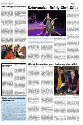 Ajkai Szó2016. április 15., péntek
3
Több tantárgyból is remekeltek
Színvonalas Bródy Gimi-Gála
Mások bizalmával nem érdemes visszaélni
A verseny jó hangulatban telt (Fotó: Györkös)
Simon László
1942-2016
Váratlanul, tragikus hirte-
lenséggel elhunyt Simon
László, a Bánki Donát szak-
képző iskola és elődje, a
300-as ipari szakmunkás-
képző intézet nyugalmazott
tanára. A városban szinte
nincs olyan villamosság-
gal foglalkozó szakember,
akit ne oktatott volna. Több
ezer diákot tanított szak-
maszeretetre, tisztességre.
Pedagógus volt a szó leg-
nemesebb értelmében. Em-
berségét, közvetlenségét
kollégái és volt tanítványai
is példaként emlegetik. Kü-
lönös figyelemmel kísérte
a pályakezdő pedagógusok
beilleszkedését, a végzett
diákok sorsának további
alakulását. Volt tanítványai
közül sokan felkeresték fel-
nőttként is, hogy kifejezzék
hálájukat, nagyrabecsülé-
süket.
Rendkívüli szakmai tudást
szerzett a több, mint negy-
ven éves pedagógusi pályá-
ja alatt, amit a kor igényei
szerint állandóan fejlesz-
tett. Újra és újra az iskola-
padba ült, hogy tanítványai
tudását is gyarapíthassa.
Mentalitása, a feladatokhoz
való hozzáállása megelőzte
korát. Ajka szakképzésé-
nek kiemelkedő alakja volt.
Pályafutása során többször
jutalmazták. Kiváló Peda-
gógus, az „50 Éves Ajka
Városért” díszoklevél kitün-
tetettje. Miniszteri dicséret-
tel, majd nyugdíjazásakor,
43 oktatásban eltöltött év
után, Pedagógus Szolgálati
Emlékéremmel ismerték el
munkáját.
Emlékét mélységes tiszte-
lettel, hálával őrizi a város
közössége. Cs.B.É.
A gálán megjelent Fülöp-
Bornemisza Szilvia tanke-
rületi igazgató, Kovácsné
Győri Zsuzsanna, a Városi
Intézmények Működtető
Szervezete igazgatója, Mol-
nár István, a „Gimnáziumi
és Szakközépiskolai Tanuló-
kért” Alapítvány kuratóriu-
mának elnöke is, akiket kü-
lön köszöntött Csonka Otília
műsorvezető, de a nézőtéren
számtalan egykori tanár,
köztük Hartmann Iván nyu-
galmazott igazgató is látható
volt. Természetesen a jelen-
legi tanári kar és iskolave-
zetés is kíváncsi volt diákja-
ik művészeti bemutatójára,
akik énekeltek, zenéltek, sza-
valtak és táncoltak. A gálán
befolyt összeg az alapítvány
vagyonát gyarapította.
Nyitó műsorszámként
rendkívüli programot válo-
gatott össze Eisennágel Eri-
ka, az iskola énekkara szá-
mára. Sármelléki népdalokat
énekeltek, utána Mit ér egy
hang címmel napjaink egyik
legszebb dalát adták elő nagy
sikert aratva. Közreműkö-
dött Vörös Jánosné és Papp
Zoltánné. Szólót énekelt Lu-
kács Szonja, Hoffmann Kata
és Szabó Csenge. Később az
énekkar két tagja, Bolbos La-
ura (gitár) és Hoffmann Kata
egy Eagle Eye Cherry feldol-
gozást énekelt Save Tonight
címmel.
Aranyos Csenge, a szépkiej-
tési verseny megyei győztese
Nagy László-, Aranyos Anna
és Baráth Mirella Zsóka Pe-
tőfi-verset szavalt lenyűgöző
előadásban.
Két zongoraművet szólal-
tattak meg az iskola diákjai.
Először Orbán Kristóf elő-
adásában az Egy este a szé-
kelyeknél darab volt hallha-
tó, majd Friedrich Barnabás
kishúgával egy átiratot adott
elő. Megindító volt, ahogy
Hanna követte bátyját, ő pe-
dig óvta, vigyázta a húgát.
A táncosok is bemutatták
tudásukat. Az Ilcsi Dan-
ce másfél éve alakult triója
Gellén Dorina, Takács Leila
és Vendel Vanessza összeté-
telben tartalmas koreográ-
fiát mutatott be. A Dinamik
Rock ‚n’ Roll Klub két ígére-
tes táncosa, Bárdosi Violett
és Poór Dániel fergeteges
rock and rollt táncolt. A gála
közönsége még hastáncot is
láthatott Joó Krisztina mód-
felett szuggesztív előadásá-
ban.
Utolsóként jött a csattanó,
amikor a színpadra léptek a
Rajbizli zenekar tagjai, Ba-
lassa Balázs, Lukonics And-
rás, Piri Máté és Rádonyi
Damján, akik az első da-
lukkal a nézők tudtára ad-
ták, hogy kik is ők. Persze
az iskolatársak ezt amúgy is
nagyon jól tudták. A han-
gulatra jellemző volt, hogy a
hallgatóság együtt énekelt a
zenekarral. Nagy sikert arat-
tak, még az idősebb korosz-
tály körében is. Gratulálni le-
het a gála szervezőinek, akik
megtették azt a bátor húzást,
hogy egy nagy múlttal ren-
delkező iskola gálaműsorába
beválogatták – klasszikusok
mellett – a Rajbizli zenéjét is.
Cs. Bosits Évi
Az Ilcsi Dance triója tartalmas koreográfiát mutatott be (Fotó: Györkös)
Örvendetes volt látni a Nagy László Városi Könyvtár
és Szabadidő Központ színháztermét április hetedikén,
ahogy a Bródy Gimi-Gálára érkező diákok megtöltötték.
A tanulók bizonyára tudtak már valamit, amit a betévedt
látogatók még a kezdetekkor nem sejtettek.
Tanulásban akadályoztatott
hatodikos és hetedikes tanulók
bizonyították rátermettségüket
a 41. Országos Komplex Tanul-
mányi Verseny megyei fordu-
lójában, amit a közelmúltban
tartottak a városban – tájékoz-
tatta lapunkat Fülöp-Borne-
misza Szilvia helyi tankerületi
igazgató, aki szerint egy ilyen
esemény jó lehetőség a sérült
fiatalok érdemeinek bemutatá-
sára és a tolerancia erősítésére.
– A Molnár Gábor Óvo-
da, Általános Iskola, Speciális
Szakiskola, Készségfejlesztő
Speciális Szakiskola és Egységes
Gyógypedagógiai Módszerta-
ni Intézmény adott otthont a
rendezvénynek, ahol a tanu-
lásban akadályoztatott diákok
nevelését, oktatását ellátó öt
megyei általános iskola csapatai
találkoztak. Magyar nyelvből
és irodalomból, történelemből,
földrajzból, életvitelből és infor-
matikából mérték össze tudá-
sukat a gyerekek. Központilag
kidolgozott írásbeli feladatsort
oldottak meg, amit egy kiváló
szakemberekből álló zsűri ér-
tékelt – számolt be a versenyről
a tankerületi igazgató, majd el-
mondta, hogy az Oktatási Hi-
vatal százezer forinttal járult
hozzá a program méltó meg-
szervezéséhez.
A diákok csapatban és egyé-
niben is jeleskedtek. A csapatok
között a tapolcai Szász Már-
ton Általános Iskola tanulói
bizonyultak a legjobbnak. Ők
képviselik majd a megyét a du-
naújvárosi országos döntőben.
Az ajkai intézmény a negyedik
helyen végzett.
Egyéniben magyar nyelv
kategóriában hirdetett győz-
teseket a zsűri. A hatodikosok
közül László Benjámin volt a
legügyesebb Várpalotáról. A
hetedikes korcsoportban szin-
tén egy várpalotai versenyzőt
köszöntöttek az élen, Présling
Brigitta személyében, az ajkai
iskola diákja, Kajdi Dávid har-
madikként végzett.
A verseny jó hangulatban
telt, a megmérettetést követően
fogadáson vendégelték meg a
résztvevőket a szervezők.
SzR.
A fotózás rendkívül ös�-
szetett folyamat. A jó fény-
kép elkészítéséhez nem elég
a megfelelő technikai hát-
tér. Szükség van szerencsére
és jó emberi kapcsolatokra
is – fejtette ki előadásában
Dékán István fotóriporter és
szakkönyvíró a Városi Mú-
zeumban, aki az etika jelen-
tőségéről és napjainkban be-
töltött szerepéről is beszélt
a népszerűvé vált fotótanfo-
lyam utolsó találkozóján.
Lapunk folyamatosan be-
számolt az Ajkai Fotóklub
által szervezett ismeretter-
jesztő, praktikákat is bemu-
tató fotósuliról, ahol számos
hasznos alapötlettel gaz-
dagodhattak a jelenlévők.
A múzeum szokás szerint
zsúfolásig telt az előadás
idejére. Rendhagyó módon
ezen az estén nem Tihanyi
György, a klub elnöke, ha-
nem a nemzetközileg ismert
szakember, Dékán István
fogalmazta meg tanácsait és
észrevételeit a megjelentek-
nek.
Fotókkal illusztrált, hu-
mortól sem mentes beszá-
molójából kiderült, hogy a
képeket ugyanúgy olvassuk,
mint a szövegeket; egy ros�-
szul megkomponált fotó
olyan, mintha kusza monda-
tokat próbálnánk értelmez-
ni. Ez fárasztó, és megnehe-
zíti a befogadást. A tervezés
tehát szükséges és fontos,
hiszen valószínűleg nem az
a cél, hogy káoszt váltsunk
ki a képre pillantóból.
– Hatásos fotót számtalan
trükkel készíthetünk. Lé-
nyeges elem a kompozíció
kialakítása. Azon belül nem
mindegy, hogy mit veszünk
a képre és mit hagyunk le
róla. A fő motívum helye is
nagyban meghatározza az
alkotás hangulatát. Például
a sarokba tolva feszültséget
sugároz. Az utólagos kép-
módosítás szintén megvál-
toztathatja a mondanivaló
lényegét. Ez esetben érde-
mes levágni minden olyas-
mit a fotóról, ami nem okoz
hiányérzetet, de az emberi
testrészek csonkolása kerü-
lendő. Nem mindegy, hogy
mit akarunk közölni a kép-
pel, milyen célra szeretnénk
felhasználni – fogalmazta
meg a fotóriporter, aki sze-
rint egy alapképből külön-
böző kivágásokkal lehet
akár divat- vagy werkfotó is.
Az előadáson arra is rávi-
lágított a szakember, hogy az
egyes részletek kiemelésével
sokkal jobban lehet jellemez-
ni, de a sajtófotók esetében
viszont a komplexebb, in-
formatív jelleg a fontos, ahol
nemcsak az esemény, hanem
a környezet is információ-
értékkel bír. A fekvő és álló
képek dilemmájáról szintén
szó esett az este folyamán.
Dékán István kiemelte, hogy
minden esetben a téma hatá-
rozza meg, melyiket célsze-
rűbb használni.
– A sablonos motívumokat
(Eiffel torony, parlament)
érdemes különleges néző-
pontból, akár alulról felfelé
fényképezni, hogy legyen
valami újszerű bennük. A
képek elforgatásával szintén
lehet játszani, a kreativitás
nélkülözhetetlen, de a háttér
megválasztása is sokat adhat
a látványhoz. A fotós ne le-
gyen rest sétálni a megfelelő
szögért – részletezte profi-
ként, majd további jó taná-
csokat követően a portréfo-
tózást vette górcső alá.
Elmondta, hogy csak azo-
kat a képeket tartja igazi
portrénak, ahol a fotósnak
kapcsolata van a személlyel,
beszélgettek már egymás-
sal, bizalom nélkül ugyan-
is nem nyílnak meg igazán
az alanyok. Az előadás vé-
gén pedig az etika háttérbe
szorulásáról beszélt, ami a
bulvár térnyerése óta egyre
nagyobb problémát jelent a
világon.
– Komoly károkat lehet
ma okozni az embereknek
egy-egy kellemetlen fény-
képpel. A fotósok felelőssé-
ge megnőtt, hiszen bárkiről
lehet előnytelen képet ké-
szíteni, de ezzel nem kellene
visszaélni. Én azt az elvet
vallom, hogy nem készítek
olyan fotót másokról, ami-
nek én magam sem örülnék.
A körültekintő magatartás
fontos, gondoljunk csak a
balesetekre, vagy az elhuny-
takra. A fotósok csak akkor
lehetnek sikeresek hosszútá-
von, ha nem élnek vissza az
alanyok (legyen az színész,
sportoló vagy akár egy át-
lagember) bizalmával, és be-
tartják mind az írott, mind
az íratlan szabályokat – ös�-
szegezte Dékán István.
SzR.
Tihanyi György és Dékán István (Fotó: Györkös)
Ajkai a legjobb középiskolás
gépkocsivezető
Veszprém megyében április 1-jén rendezték meg a középiskolás köz-
lekedésbiztonsági kupa (kkk) döntőjét.
A már évek óta futó, felmenő rendszerű versenyre Veszprém megye
középiskoláiból neveztek lányok és fiúk is, kerékpáros, segédmotor-
kerékpáros és személygépkocsi-vezető kategóriában.
A Veszprém Megyei Balesetmegelőzési Bizottság közösen a Veszp-
rém Városi Balesetmegelőzési Bizottsággal meghirdetette az érintett
célcsoportban a legbiztonságosabban közlekedő címért folyó ver-
senyt is a facebookon, propagálva ezzel a verseny fontosságát is.
A kerékpáros kategóriában Takács Balázs, a veszprémi Medgyasszay
Szakközépiskola diákja lett a legjobb, elnyerve ezzel a legbiztonságo-
sabban közlekedő kerékpáros címet is.
A segédmotoros kategóriában Ress Dániel, a veszprémi ipari szakkö-
zépiskola diákja lett a legjobb, illetve nyerte el a legbiztonságosabban
közlekedő segédmotorkerékpár-vezető címet.
A személygépkocsi-vezető kategóriában Orsós Szilveszter, az ajkai
Szent-Györgyi Szakközépiskola tanulója lett a legjobb, illetve nyerte
el a legbiztonságosabban közlekedő személygépkocsi-vezető diák cí-
met.
 