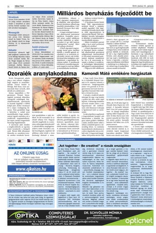 2016. június 10., péntekAjkai Szó
8
LAPSZÉL
Véradások
Június 15-én (szerdán) 10-től
14 óráig intézeti véradásra
várják a véradókat az ajkai
kórház fertőző osztálya mel-
letti vérvételi helyiségben.
Menyegzők
Házasságot kötött városunk-
ban június 4-én: Bertalan
József és Szabó Tímea, Ke-
szei Gergely László és Varga
Viktória. Az új házasoknak
gratulálunk!
Gólyahír
Köszöntjük városunk legif-
jabb polgárait: Leskovics Atti-
la és Hidvégi Hajnalka május
20-án született kisfiát, Atti-
lát, Perger Gergely és Nimsz
Judit május 25-én született
kislányát, Zsófiát, Belovics
Rudolf Zoltán és Takács Szil-
via május 26-án született
kisfiát, Dominikot, Szabó At-
tila és Póka Katalin május
26-án született kisfiát, Do-
minik Attilát, Draskovics Imre
Szilveszter és Bacsó Brigitta
május 26-án született kisfi-
át, Kornélt, Bokodi Szilárd és
Simon Hajnalka május 28-án
született kisfiát, Zétényt, Mol-
nár Roland Gyula és Szabó
Krisztina május 30-án szüle-
tett kisfiát, Hunor Imrét.
Szülői értekezlet
a bölcsődében
A Városi Bölcsődében a
2016/2017-es nevelési évre
beíratott kisgyermekek szü-
lei számára szülői értekezlet
lesz június 14-én, kedden, 16
óra 30-tól. A szülői értekezlet
helyszíne a Városi Bölcsőde,
a Béke u. 6. szám alatt.
A Tesco üzletsoron található patika Patikaplus néven műkö-
dik és minden nap nyitva tart este nyolc óráig. Az ügyeletes
gyógyszertárak ezért naponta 20-22 óra között lesznek nyit-
va. Ügyeleti rendjük az Országos Gyógyszerészeti és Élelme-
zés-egészségügyi Intézet honlapján található meg: www.ogyei.
gov.hu
Az Ajka Városi Óvoda Patak-
parti Óvodájában zajló „Act
together – Be creative!” el-
nevezésű Erasmus+ Európai
Uniós projekt ötödik partner-
találkozóját tartották a Bulgá-
riában található Gabrovóban.
A pályázatban részt vevő öt
ország – Románia, Bulgária,
Lettország, Törökország és
Magyarország – delegációja
május 17. és 22. között vett
részt a pályázat utolsó találko-
zóján. A Patakparti Óvodából
a pályázat menedzsmentje –
Kaposiné Kundermann Lívia
óvodavezető-helyettes, Pethő
Anita és Kissné Csaplár Zsu-
zsanna óvodapedagógusok,
valamint Hanis Henrietta óvo-
datitkár – utazhatott el a záró
találkozóra.
A program első napján ellá-
togatottunk a Yavor nevű, 10
csoportos 240 férőhelyes
partneróvodánkba, ahol az
intézmény igazgató asszonyá-
nak és a helyi oktatási bizott-
ság elnökének köszöntője
után a gyermekek műsorát
néztük meg. Az öt napos ren-
dezvénysorozat alkalmával
megtekintettük Gabrovo ne-
vezetességeit, az Etar nevű
nyitott múzeumot, Veliko Tar-
novo és Trjavna települések
múzeumait. Különböző mű-
vészeteket próbálhattunk ki
– selyemfestés, deqpage, csa-
vart fonálból képeslapkészí-
tés – ami a pályázat sikeres
és eredményes megvalósítá-
sához adott további ötleteket.
Két tánctanár segítségével
bulgáriai tánclépéseket is ta-
nulhattunk.
Második nap gálaesten vet-
tünk részt Gabrovóban a mű-
velődési ház színháztermé-
ben. Az estén Yavor partne-
róvodánk óvodásai adták elő
a partnerországoktól tanult
táncokat. Megható pillanat
volt, amikor a kivetítőn megje-
lent a piros-fehér-zöld lobogó,
felcsendült a magyar népzene
és a bolgár gyerekek a ma-
gyar csárdás lépéseit mutat-
ták be, ahogy azt az általunk
összeállított gyűjteményből
megtanulták.
A negyedik napon került sor a
városi karneváli felvonulásra,
amihez a találkozó időpontját
is igazították vendéglátóink. A
város főutcáján több ezer em-
ber között vonult végig az „Act
together – Be creative!” csa-
pat, a pályázatot hirdető moli-
nó mögött országaink zászla-
jával a kezében. A felvonulást
és az egy hetes fesztivált egy
pompás – zenei aláfestéssel
egybekötött – tűzijáték zárta,
amelyet a 8 emelet magas
hivatali épületre vetített rövid-
film előzött meg.
Nagyszerű, barátságos em-
berek, csodálatos természeti
adottságok, remek progra-
mok tették emlékezetessé
az utolsó partnertalálkozót.
Noha a következő személyes
találkozó időpontja még kér-
déses, a XXI. század nyújtott
lehetőségeknek köszönhető-
en a kapcsolat – még ha vir-
tuális módon is, de – megma-
rad a partnerek között.
A két év új emberek és egy-
más kultúrájának, művé-
szetének, hagyományainak
megismerését és az angol
nyelvismeret tökéletesítését
segítette elő.
Jó érzéssel tölt el, hogy Ma-
gyarországról, Ajkáról, az Ajka
Városi Óvodáról, a Patakparti
óvodáról Románia (Craiova),
Bulgária (Gabrovo), Lettor-
szág (Liepaja) és Törökország
(Gaziantep) óvodáiban is
fellelhető egy-egy kis darab,
amely saját művészeti-tánc
gyűjteményünk anyagát őrzi.
A gyűjtemény hűen tükrözi a
Patakparti óvoda alkalmazot-
ti közösségének kreativitását,
elkötelezettségét a művészeti
nevelés iránt.
Hanis Henrietta óvodatitkár
›	 Olvasott könyvet veszek! Készpénzzel fizetek! Házhoz megyek! Érd: +36-
70/452-77-16
›	 Ajka, Bem József u. 23. szám alatt lévő lakóház fele, összes ingósággal
eladó. Tel.: +36-30/412-15-40
›	 Otthon végezhető, figurák összeállítása, csomagolása, stb.: 06-90-603-
906 (http://audiopress.iwk.hu  635Ft/min, 0612228397, 06204963980)
APRÓHIRDETÉSEK
GYÓGYSZERTÁRI ÜGYELET ÚJ RENDSZERBEN
POSTALÁDÁNKBÓL
COMPUTERES
SZEMVIZSGÁLAT
Dr. Schvöller Mónika
szemész szakorvos,
gyermekszemész, kontaktológus
Ajka, Szabadság tér 15. • Telefon: 88-212-479 • E-mail: herczegoptika@t-online.hu
Nyitva: H-P: 830
-1200
, 1300
-1700
, Szo: 800
-1200
www.ajkaiszo.hu
Az online újság
Cikkeink nagy része
már az újságban való megjelenés előtt,
esetenként bővebb terjedelemben,
több képpel látható, olvasható honlapunkon:
Mérföldkőhöz érkezett a
Bock cégcsoport magyarorszá-
gi telephelye, ahol egymilliárd
forintos beruházás valósult meg
önerőből a közelmúltban. A fej-
lesztésről Hermann Bock tulaj-
donost kérdeztük.
– A magas minőségű irodaszé-
kek alkatrészeinek gyártásával
foglalkozó, Európában piacve-
zető német családi vállalkozás
noszlopi telephelyén új raktár-
csarnokot és egy több funkciós
épületegyüttest avattak. Miért
volt szükség a bővítésre?
– A Bock cégcsoport magyar-
országi üzeme gyors ütemben
fejlődik, a vásárlói igények nö-
vekedését és az innovációs tö-
rekvéseket viszont csak terület-
bővítéssel lehet kielégíteni, ezért
döntöttünk a nagyszabású be-
ruházás mellett. A szerelősorok
bővítésével a termelési kapacitá-
sunk megnő és ezzel egy időben
új munkahelyeket teremtünk.
– Mekkora területtel bővült a
cég a fejlesztés során?
– A beruházás keretei között
közel 7000 négyzetméternyi
területtel bővült a telephely,
amiből nagyjából 1500 négy-
zetméteren termelés folyik majd
és 4500 négyzetméternyi új
raktárterület létesült 7500 táro-
lóhellyel. Szociális helyiségeket
és öltözőket is kialakítottunk a
munkavállalók számára.
– Milyen termékeket gyártott
eddig a cég és mivel szeretnének
foglalkozni a jövőben?
– A Bock cégcsoport az iroda
és bútoripari piacon irodaszé-
kek alkatrészeinek gyártásával
székgyártással, összeszereléssel
és fröccsöntő szerszámok gyár-
tásával, eladással mutatkozott
be. Ezt a fő irányvonalat kí-
vánjuk a jövőben is továbbvin-
ni technológiai fejlesztésekkel,
több géppel és automatizálással.
– Világszerte több vállalkozást
tömörít a Bock cégcsoport, mi-
lyen szerepet tölt be a noszlopi
telephely a vállalat életében?
– Egyszerűen szólva, a nosz-
lopi üzem az egyik legfontosabb
stratégiai bázis, mivel rendkívül
gyorsan fejlődik és növekszik.
Itt tud a cég a legkönnyebben
bővülni, ezért abszolút priori-
tást kap majd a későbbiekben.
Szoros a kapcsolat a németor-
szágianyavállalattal,aholfőként
a marketing és az eladásszerve-
zés valósul meg, itt pedig főként
a készre szerelés érvényesül.
– A kooperáció máshol is meg-
mutatkozik?
– Természetesen minden
területen erősítik egymást az
említett telephelyek. Mindkét
országban azért tudtak megerő-
södni, mert összedolgoznak. A
beruházás is így valósulhatott
meg, amit köszönök a mun-
kásoknak, akik több int nyolc
hónapon át folyamatosan azon
dolgoztak, hogy létrejöhessen az
újrészlegamármeglévőszerelő,
CNC, csiszoló és habosító üzem
mellett.  SzR.
Milliárdos beruházás fejeződött be
Ozoraiék aranylakodalma Kamondi Máté emlékére horgásztak
Impozáns látványt nyújt a kibővített telephely
Kevés házaspárnak adatik
meg a mai rohanó világban,
hogy megérje az aranylako-
dalmát. Ozorai Sándor és
felesége, Bali Ilona, azon sze-
rencsések közé tartozik, akik
elérték ezt a jubileumot.
Június negyedikén a Pol-
gármesteri Hivatal házas-
ságkötő termének előterében
összegyűlt családtagok, kép-
zőművésztársak, sporttársak
és barátok fogadták a liftből
kilépő párt, akiket váratlanul
ért a népes vendégsereg lát-
ványa. Nem gondolták, hogy
a háttérben a család azon
munkálkodott, hogy emléke-
zetessé tegyék számukra ezt a
rendkívüli, megismételhetet-
len napot, amikor megerősítik
házassági fogadalmukat.
A szertartás alatt minden
a megbecsülésről, az egymás
iránti tiszteletről, a hűségről
szólt. Életük főbb állomásait
felsorolta az anyakönyvveze-
tő, amihez mindenki hozzá-
tette gondolatban a saját em-
lékeit. Ki fél évszázadot, ki az
elmúlt néhány évet. Hogyan
sikerült megélniük és a szám-
talan nehézséget leküzdeniük?
A jelenlévőkben megfogalma-
zódott a titok: Ozoraiék a csa-
lád összefogásán, segítésén túl
példásan sokat tettek a város
közösségi életének a színe-
sebbé tételéért is együtt. Az
állandó vállalásaik (túrák, vízi
táborok, gyerekfoglalkozások,
festészet, egyesületek, utazá-
sok, fotózás, videózás) lekö-
tötték minden szabadidejüket.
A számtalan közös tennivaló
is közrejátszott az 50 évnyi si-
keres egybefonódásukban.
Cs.B.É.
„Act together – Be creative!” a rózsák országában
A Nagy László Városi Könyv-
tár és Szabadidő Központ Gyer-
mek és Ifi csoportja valamint a
Lőrintei-tavi Horgászegyesület
június 4-én gyermek és ifi hor-
gászversenyt szervezett úszós ka-
tegóriában Kamondi Máté emlé-
kére a Lőrintei kis tavon.
A névadó, a rendkívül sokrétű
tehetségű fiú négy évig küzdött
a gyilkos kór ellen, amely végül
legyőzte. A hősiessége tiszteletére
szervezik minden évben a már
hagyománnyá vált emlékver-
senyt, ahol édesanyja és édesapja
is figyelemmel kíséri az esemé-
nyeket.
Azideierőpróbánissegíthettek
a kisgyerekeknek horogról való
leakasztásban a felnőttek. Na-
gyon szépen gyűltek a hálókban
a halak, amelyek között voltak a
néhány centisektől egészen a süt-
nivalókig bőven. Az eredmény
kiszámolásánál a darabszámot és
a súlyt is figyelembe vette az érté-
kelő zsűri. A kisgyermek kategó-
riában 1430 ponttal első lett Pálfi
Milán, aki 50 db halat fogott ki.
Második Bakos Brigitta lett 1230
ponttal. A harmadik helyezett
Rádl Vivien 645 pontot gyűjtött
össze. Az ifjúsági kategóriában
segítség nélkül horgásztak a fia-
talok. Itt Rába Martin nyert 1436
ponttal, második lett Pákai Kitti
936 pontot gyűjtve, harmadik
helyezést Pad Bálint érte el 876
pontot szerezve.
Eredményhirdetéskor a helye-
zettek oklevelet vehettek át, és
mindenki kapott horgászással
kapcsolatos ajándékot. Többek
között orsót, damilt, úszót, botot,
hálót vihettek haza, amelyekkel
horgászhatnak a továbbiakban.
A legtöbb halat fogó Pálfi Milán
egy horgász ülőkét is kapott juta-
lomként. Az ajándéktárgyakat a
Nagy László Városi Könyvtár és
Szabadidő Központ, a Lőrintei-
tavi Horgászegyesület ajánlotta
fel. Kamondi Máté szülei horgá-
szismereti füzetekkel kedvesked-
tek a gyerekeknek.
A verseny végén vendéglátás-
ban részesítették a résztvevőket.
Finom ebéddel jutalmazták meg
a kis horgászokat és kísérőiket.
Cs.B.É.
Az örökifjú pár (Fotó: Györkös)
Az időjárás is kedvezett a pecásoknak (Fotó: Györkös)
 