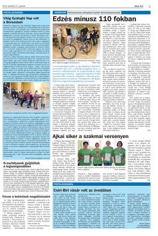 Ajkai Szó2016. október 21., péntek
5
A Nagy László Városi Könyv-
tár és Szabadidő Központ kiállí-
tóterme érdeklődőkkel telt meg
vasárnap délután az interaktív
előadásra, ahol a sportoló nem-
csak a versenyekről, hanem a fel-
készülésről, étkezésekről és sze-
mélyes élményeiről is mesélt. A
vendégek bepillantást nyerhettek
az olimpiák izgalmas világába
és képet kaphattak az élsporttal
együtt járó nehézségekről is.
Parti András elmondta, hogy
a versenyszerű bringázás előtt
nemsportoltkomolyabban.Gye-
rekként szívesen korcsolyázott és
horgászott, ám a kerékpározás
szeretete nagyjából tizennégy
éves kora körül alakult ki nála,
amikor a barátaival tekergett
a Hármashatár-hegy lankáin.
Kiemelte, hogy akkoriban húsz
kilométer megtétele már nagy
teljesítménynek számított nála,
bár most már mosolyogva gon-
dol vissza a kezdetekre, amikor
villáskulccsal és fél kilogramm
kenyérrel indult el otthonról.
Az olimpikon első bicikli-
je egy piros Csepel BMX volt
és 2000-ben kapta meg az első
track mountiját. Tizennégy éve-
sen véletlenül nevezett be egy
felnőtt versenyre, azóta viszont
nemcsak a Magyar Kupákat, ha-
nem a nemzetközi versenyeket
is megjárta. Büszke a VB-n elért
29. és az Eb-n megszerzett 18.
helyére. Elmondása alapján ezek
az eredmények már nem számí-
tanak rossznak a bringás szférá-
ban, ugyanis ilyen szinten már
nagyon kicsi különbség van a
versenyzők között. Az állóképes-
ség vagy a technikai tudás dönt
sokszor a sorrendről.
– Régen egységesebb volt a
felkészülési rendszer, most már
sok úton el lehet jutni a sikerhez.
Európában amúgy is nagyon
kemény a bringás mezőny, így
az olimpiai kvóta megszerzésért
mindig nagy harc folyik. 2003-
ban engem is a mélyvízbe dob-
tak, szinte az egész évet külföldi
versenyeken töltöttem, mégse
jutottam ki Athénba. 2007-ben
újra próbálkoztam, akkor már
sikerrel. Extázisba estem, mikor
megtudtam, hogy indulhatok a
2008-as pekingi olimpián. 23.
lettem, de nem is álmodtam róla,
hogy ilyen jó helyezést érek el.
Mindent kiadtam magamból –
számolt be a sportoló, aki szerint
óriási motivációt adott neki az
ötkarikás játék a következő négy
évre.
Két évet töltött el a profi brin-
gás egy német csapatban, ami
sok tapasztalatot adott neki, fő-
leg az önállóság szempontjából.
Beszámolójából az is kiderült,
hogy London szintén emlékeze-
tes maradt számára, ám nem po-
zitív értelemben. Az ottani verse-
nyen ugyanis hatalmasat bukott
és csak az orvosi sátorban tért
magához, pont akkor, amikor a
többi versenyző épp áthaladt a
célvonalon. A sérülés traumát és
újabb motivációt jelentett a ke-
rékpárosnak, bizonyítani akart,
hogy tud ő jobban is teljesíteni.
– Rióban az volt a célom, hogy
bekerüljek a top 20-ba, de kap-
tam egy defektet, aminek kö-
vetkeztében visszacsúsztam a
mezőnyben. Végül a 24. helyen
értem célba. Az olimpia óta sok
helyre hívnak, szívesen teszek
eleget a felkéréseknek, mert úgy
érzem, hogy ha valami hasznosat
tudok adni a sportoló fiatalok-
nak, akkor azért már megérte
– fejtette ki a versenyző a talál-
kozón, ahol arra is rámutatott,
hogy a siker érdekében bizony
áldozatokat is kell hozni.
A párkapcsolat nehezen kivi-
telezhető a folyamatos utazások
miatt, sőt néha el kell tölteni
3-5 percet egy hidegkamrában
is -110 (!!!) Celsius fokos levegő-
hőmérsékleten, hogy a szervezet
sokkolásával beindulhassanak a
regenerációs folyamatok. A ver-
senyek előtt csak grammra pon-
tosan kiporciózott ételadagok fo-
gyaszthatók a megfelelő időben,
ennek ellenére Parti András nem
cserélné el senkivel a tapasztala-
tait. Élvezi minden nehézségével
együtt az élsportolói létet. Profi-
ként azonban a pihenés fontos-
ságával is tisztában van, amire
fel is hívta a megjelent sportolók
figyelmét.
– Az edzések alatt romboljuk a
szervezetünket, ami utána akkor
tud regenerálódni és fejlődni, ha
van ideje kipihenni a terhelést –
válaszolta a közönség kérdésére
az olimpikon. Közvetlen párbe-
széd alakult ki a teremben, így
azt is megtudták a jelenlévők,
hogy a versenyző máig szívesen
horgászik, amikor ideje van rá.
A bringája 9,4 kilogramm, az
élsport utáni időkre pedig meg-
vannak már a tervei. Jelenleg
edzőképzést végez a Testnevelési
Egyetemen, de másban is gon-
dolkodik, nemcsak a trénerke-
désben.
Parti András azt is megosz-
totta a találkozón lévőkkel, hogy
jól érezte magát városunkban,
ugyanis a BringAjkások kérésére
már reggel megérkezett Ajkára.
Az egyesülettel töltötte az időt.
Délelőtt stílszerűen beiktattak
egy rövid kerékpártúrát a Sárcsi-
kútra, majd közösen ebédeltek
az előadás előtt. A sportoló sze-
rint az ajkai bringások nagyon
lelkesek, ám talán nem is lehet
másként népszerűsíteni a kerék-
pározást. Az interaktív előadás
dedikálással és közös fotózko-
dással ért véget.
SzR.
KERÉKPÁR Háromszoros olimpikon tartott élménybeszámolót
Edzés mínusz 110 fokban
A versenykerékpározáshoz és úgy általában a sikerekhez
sok kitartás kell, mert a tehetség önmagában kevés. A
motiváció nélkülözhetetlen, de a legfontosabb az, hogy
merjetek nagyot álmodni – fogalmazta meg Parti András
mountain bike versenyző, olimpikon, a sportoló gyere-
keknek címezve a jó tanácsot. A kerékpárost a BringAjka
KSE hívta el egy közönségtalálkozóra városunkba.
Megcsodálhatták a résztvevők a háromszoros olimpikon (közé-
pen, napszemüveggel) kerékpárját is (Fotó: Futó)
POSTALÁDÁNKBÓL
Világ Gyalogló Nap volt
a Borsosban
Iskolánkban hagyomány, hogy Bejárható Magyarország programunk
keretében évről évre csatlakozunk a Világ Gyalogló Nap rendezvénye-
ihez. Szerveztünk már parkerdei túrát, városismereti-várostörténeti
akadályversenyt, gyalogoltunk bányász emlékeket követve az iskola
kapujától a parkerdei bányászati múzeumig. „Ismerd meg lakóhelyed
gyalog(lással), kirándulj a természetben a szürke hétköznapok után!”
A rendezvény jelmondata jegyében október 15-én, szombaton 24 osz-
tály tanulói és pedagógusai indultak túrára az őszi napsütésben. A
kisebbek a tanító nénik vezetésével tettek városi sétát, a nagyobbak-
ra kincskereső játék várt. Osztályonként, okos telefonnal rendelkező
„navigátorok” vezetésével kellett megkeresniük Ajka nevezetességeit,
jellegzetes pontjait. A gyaloglás népszerűsítése és városunk értékei-
nek, „kincseinek” megismertetése mellett idén ugyanis célul tűztük
ki azt is, hogy megmutassuk: a ma már sok diák zsebében ott lapuló
okos telefon hogyan használható tájékozódásra, ismeretszerzésre, él-
mények megörökítésére.
Játékunk a magyar fejlesztésű ingyenes Sighter alkalmazásra épült,
ami 2013-ban az év mobiltelefonos játéka volt. A gyerekek azt a fel-
adatot kapták, hogy sorban haladva találjanak meg tizennyolc, a vá-
ros egy-egy jellegzetes pontján készült fotót. Az alkalmazás a fotó, az
irány és a távolság megmutatásával segítette a keresést. Ha 50 m-re
megközelítették a kiszemelt pontot, langyos – meleg – forró üzenet
juttatta el a célhoz az osztályt, ahol el kellett készíteniük a fényképek
pontos mását. Ha ez sikerült, egy titkos üzenetben minden fénykép-
hez betűket kaptak, melyekből a kincsvadászat végére összeállt egy
jelszó. A megoldást nehezítette, hogy a fényképeken a jellegzetes al-
kotásoknak csak egy-egy apró részlete látszott, így a helyes nézőpont
és a képrészlet megtalálása is kihívást jelentett a kincskeresőknek.
Az 5-6 km hosszú útvonalon a játék mellett a diákok nem csak fény-
képeztek, de megnézhették Pölczman Péter fotográfus „Változások”
című kiállítását is a Városi Múzeumban. Angermayer Judittól, a mú-
zeum munkatársától az alkotóról és a képek keletkezésének körül-
ményeiről is hallhattak néhány szót. Diákjaink meglátogatták az Ajka
Kristály Múzeumot is, ahol az ajkai üveggyártás történetével, valamint
az itt készült világhírű termékekkel ismerkedhettek meg. Az útvonal
bejárására rendelkezésre álló három órás szintidőbe belefért egy kis
játék, tízóraizással egybekötött pihenő is a Csónakázó-tó környékén.
Az utolsó fénykép megtalálását követően egy hangüzent segített az
osztályoknak a jelszó összeállításában. Amint ez sikerült, várta őket
az utolsó feladat: a kincskereső játékhoz kapcsolódó interaktív fel-
adatlapot töltötték ki közösen. A sikeres megfejtéshez szükség volt
az útközben látott-hallott-olvasott információk felelevenítésére, de
az Ajkával kapcsolatos korábban szerzett ismeretek felhasználására
is. Ezzel a kihívással mindegyik osztály megbirkózott, így jutalmul és
emlékül mindannyian megkaphatták a Világ Gyalogló Napra készített
kitűzőt.
Kedves Olvasó! Ha programunkkal kedvet csináltunk egy városi kincs-
kereső sétához, töltse le a Sighter alkalmazást és induljon el az Ajkai
Világ Gyalogló Nap 1 vagy 2 útvonalon! Kellemes gyaloglást, izgalmas
kincskeresést!
Horváth Csaba pedagógus, szervező
Okostelefonos navigációval indultak útnak a világgyalogló csapatok
G-osztályosok gyűjtöttek
a legszorgosabban
Tizenhat tonna, de nem fekete szén, hanem papír. Ennyi, szinte
rekord mennyiségű papírt gyűjtöttek össze a Bródy Imre Gim-
názium diákjai az októberi papírgyűjtésen. Az iskola célja a
környezetvédelem mellett a diákok környezettudatosságának
erősítése. Az első három legtöbb papírt gyűjtő osztályt az isko-
la alapítványa pénzjutalomban is részesítette. A dobogó első
helyére a 7.G osztály kis gimnazistái állhattak, osztályfőnökük,
Kersner Ákos vezetésével. Ők 2 616 kg papírt gyűjtöttek. Máso-
dik helyen ugyancsak G osztályosok, a 11.G -sek végeztek. Ők
2 394 kg papírt hoztak. Osztályfőnökük Kersnerné Trombitás
Judit. A harmadik helyet a 8.G osztályosok kapták 1 788 kg ös�-
szegyűjtött papírral. Osztályfőnökük Tulokné Mohacsek Ildikó.
POSTALÁDÁNKBÓL
Sokadik alkalommal rendeztek
már a Vizikék Óvodában Csi-
ri-Biri vásárt. Az idén október
8-án, szombaton tartottuk, ami-
kor az időjárás-jelentés eleinte
kétségeket ébresztett a résztve-
vőkben, de szerencsére elma-
radt az eső, így az udvar újra
benépesülhetett sok kíváncsi
felnőttel és gyermekkel.
A vásárt három óvodás és Ko-
vács Norbert Cimbi nyitotta
meg, majd Dorner László kép-
viselő szólt a jelen lévőkhöz,
aki kiemelte a hagyományok
őrzésének fontosságát, az óvo-
da és a családok összefogását.
Steinbach Lászlóné óvodaveze-
tő-helyettes ismertette a prog-
ramokat és jó időtöltést kívánt
mindenkinek.
Fő műsorszámként az óvodá-
sok vásári kikiáltókkal buzdítot-
ták a jelen lévőket a vásárlás-
ra, és vidám táncokat jártak.
Ezt követően Fodor Eszter és
barátai léptek a színpadra, fer-
geteges táncukkal. Volt tánc-
ház, csodás bábelőadás Vitéz
Lászlóval. Számos kézműves
tevékenység (fonalazás, agya-
gozás, hajtogatás, csuhézás,
nemezelés) közül választhattak
a gyerekek. Pónin lovagoltak,
körhintáztak, és kipróbálhatták
ügyességüket a különféle fej-
lesztő fajátékokban is a Fanyű-
vők jóvoltából. Ehhez az anyagi
támogatást a Bourns Kft. által
kiírt pályázaton nyerték az ott
dolgozó szülők.
Az eseményre munkadélután
keretében készítettek vásári
portékákat a szülők az óvoda-
pedagógusok irányításával. A
vásár napján már kora reggel
szorgos hangyákként tevékeny-
kedett mindenki: készült a pin-
cepörkölt, babgulyás, paprikás
krumpli. Hordták a finom ré-
test, pogácsát, mézeskalácsot,
puszedlit, édes süteményeket,
sült a tócsi. A vásári forgatag-
ban csak vidám arcokat lehe-
tett látni, akik bátran alkudoz-
tak a vásári portékákért, kéz-
műves termékekért. A gyerekek
türelmesen várakoztak, hogy
átváltozhassanak az arcfestés
által. Vidám, mozgalmas, és tar-
talmas szombatot tölthettünk
együtt a családokkal.
A vásáron befolyt összeg az
óvoda alapítványát gazdagítja.
2016 augusztusától óvodánk
regisztrált tehetségpontként is
működik, Ép testben, ép lélek
néven. A program keretében a
mozgásban tehetséges gyere-
kek fejlesztéséhez szükséges
eszközök vásárlására gyűjtöt-
ték a petákot, szülők és peda-
gógusok.
Bartók Gézáné
óvodapedagógus,
a vásár főszervezője
Csiri-Biri vásár volt az óvodában
Az Ajkai Rendőrkapitány-
ság október 21-én 10 órakor
bűnmegelőzési lakossági fóru-
mot tart a Kaszinóban (Újélet
utca 8.), amelyre tisztelettel
meghív minden érdeklődőt.
A „Házhoz megyünk” or-
szágos rendőrségi program
keretein belül a betöréses lo-
pásokról, a besurranásos lo-
pásokról és az idős személyek
sérelmére elkövetett trükkös
lopásokról, valamint azok
megelőzési lehetőségeiről
hallhatnak tájékoztatót az ér-
deklődők. A rendőrség szak-
emberei mellett a Személy-,
Vagyonvédelmi és Magán�-
nyomozói Szakmai Kamara
Veszprém Megyei Szerveze-
tének képviselője is részt vesz
a fórumon, aki az otthonok
biztonságát szolgáló vagyon-
védelmi technikai berendezé-
seket mutatja be.
A fórumra előzetes bejelent-
kezés nem szükséges!
Fórum a betörések megelőzéséért
Ajkai siker a szakmai versenyen
AMagyarEgészségügyiSzak-
dolgozói Kamara (MESZK)
Veszprém Megyei Területi Szer-
vezete hatodik alkalommal hir-
detett szakmai versenyt. A Ma-
gyar Imre Kórházat az Intenzív
Osztály négy szakdolgozója
képviselte Veszprémben.
A Gelencsér Ildikó, Csillei
Adél, Szákiné Nagy Renáta és
Netling Gyöngyi alkotta csapat
első helyezést ért el, ami pénzju-
talmat, oklevelet, valamint egy
vándorserleget hozott számára.
Mentoruk dr. Röst Zsaklin volt.
Akollektívalapunkkérdéséreel-
mondta, hogy sokat készültek a
megmérettetésre – teszteket töl-
töttek ki és régi szakkönyveket
olvastak át –, hogy megbirkóz-
zanak az elméleti feladatokkal,
amelyek között szakmai szavak-
ból történő versírás, keresztrejt-
vény, activity és latin fogalmak
magyarra fordítása, valamint a
hozzájuk kapcsolódó betegségek
körülírása is szerepelt.
A verseny országos döntőjét
október 21-én rendezik Bu-
dapesten, ahol az ajkai csapat
képviseli városunkat és egyúttal
Veszprém megyét is. Valószí-
nűleg ott már a gyakorlati rész
lesz hangsúlyosabb, ugyanis
előreláthatólag az újraélesztést,
és különféle alap- és szakápolási
feladatokat kell majd elvégez-
niük a versenyzőknek, amihez
ajánlott irodalmat is kaptak. A
Magyar Imre Kórház dolgozói
nem vették félvállról a felké-
szülést, az Ajkai Mentőállomás
munkatársaival közösen gyako-
rolták a legfontosabbakat a kihí-
vásra. SzR.
Szákiné Nagy Renáta, Csillei Adél, Netling Gyöngyi és Gelencsér
Ildikó a díjakkal (Fotó: Györkös)
 