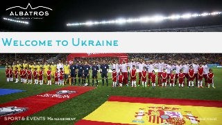 Crafting the ideal travel
Welcome to Ukraine
SPORT & EVENTS Management
 