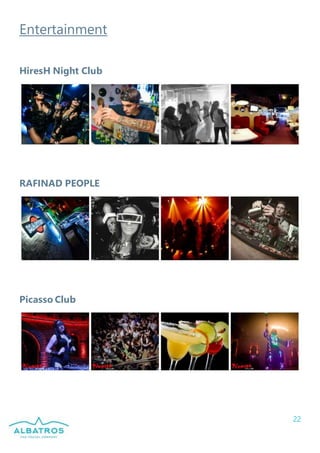 22
Entertainment
HiresH Night Club
RAFINAD PEOPLE
Picasso Club
 