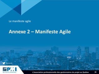 Annexe 2 – Manifeste Agile
Le manifeste agile
39
 