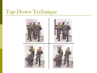 Tap-Down Technique
 