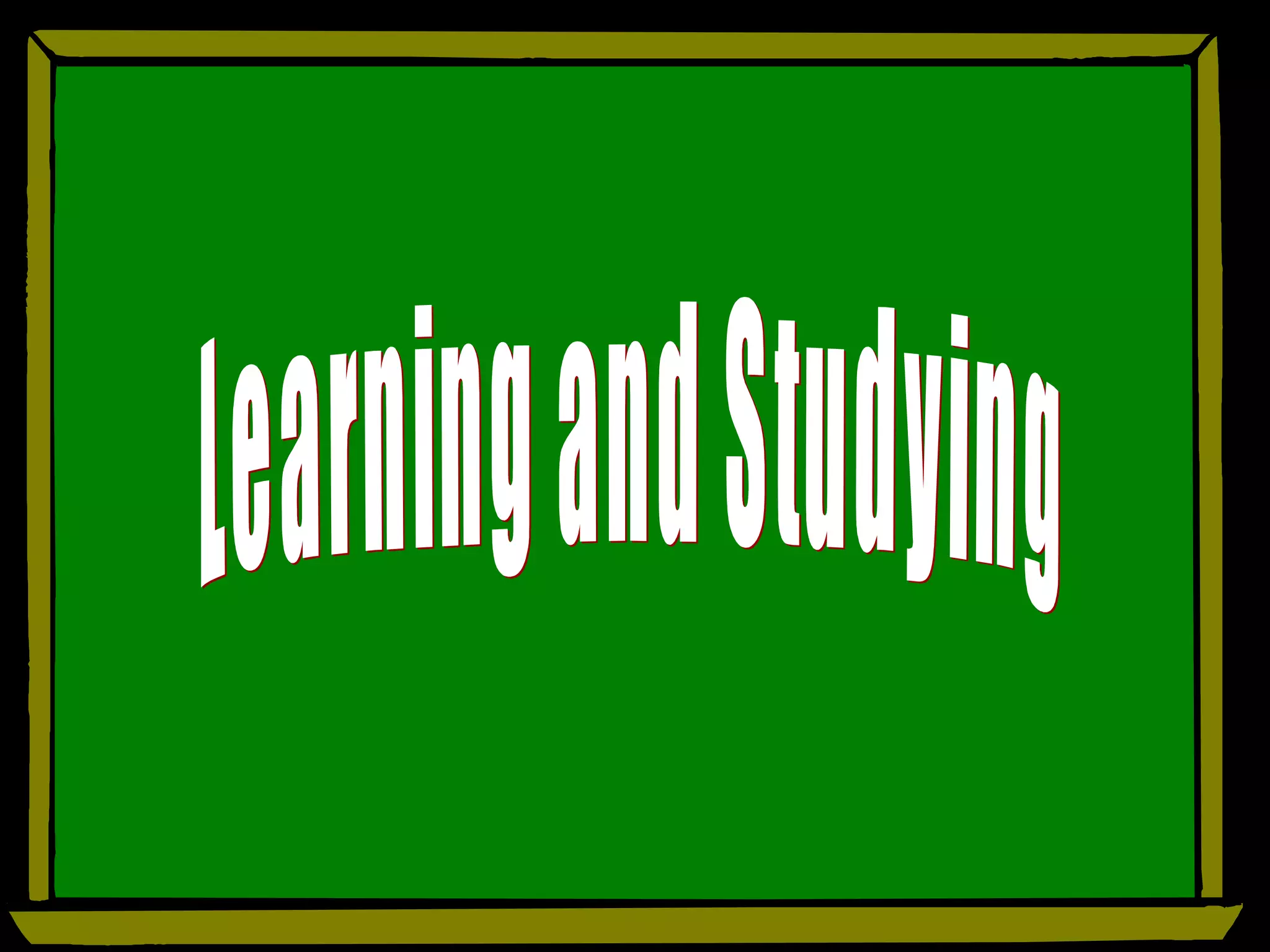 Learning and Studying 