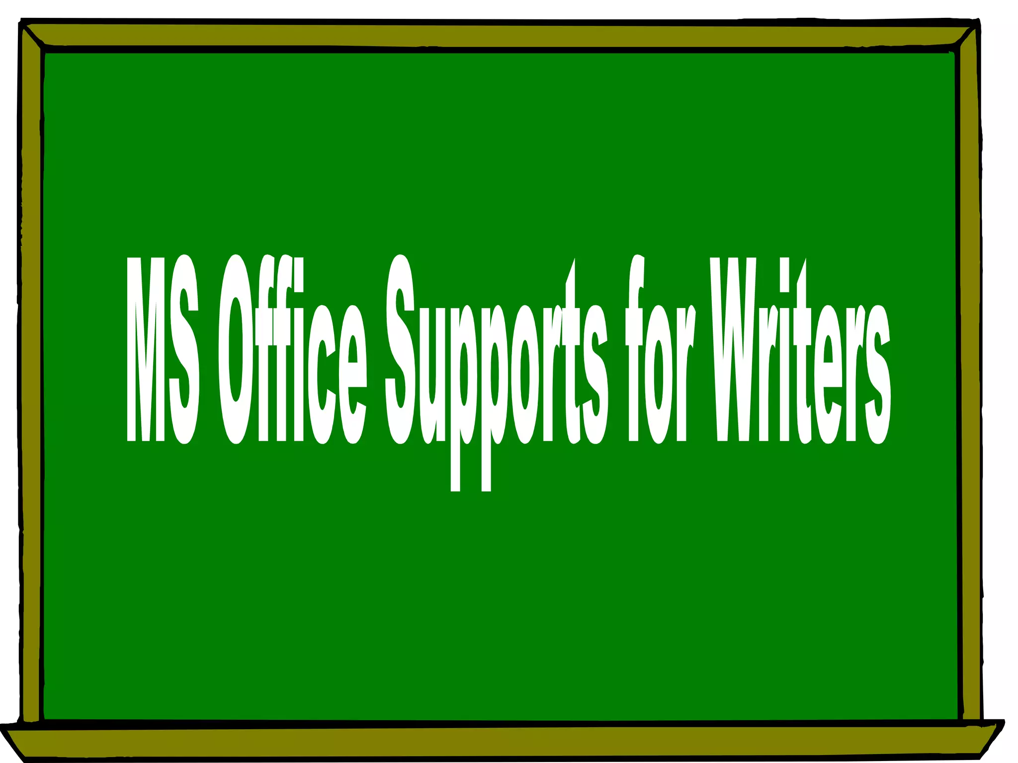 MS Office Supports for Writers 