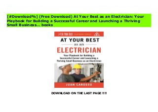 DOWNLOAD ON THE LAST PAGE !!!!
[#Download%] (Free Download) At Your Best as an Electrician: Your Playbook for Building a Successful Career and Launching a Thriving Small Business… File The only series of step-by-step guides to succeeding in the skilled trades and achieving the American dream. At Your Best as an Electrician is your playbook for learning if a career as an electrician is right for you, progressing from pre-apprentice to journeyman to master electrician, and launching your own small business. Learn:What does a career as an electrician look like?Why should you consider becoming an electrician?How do you become a successful craftsman as an electrician?How much can you make as an electrician?What are your career options once you become an electrician?How long does it take to be successful at each stage in a electrician's career?How and where do you find work as an electrician?What does it take to strike out on your own?What does it take to launch and build a successful small business? At Your Best is the only step-by-step handbook to finding if a career in the trades is right for you, educating yourself and earning the proper certifications, establishing yourself as an excellent apprentice and journeyman in the industry, and moving on to start your own small business in the trades. At each step of the way, your At Your Best playbook provides the information, recommendations, outside resources, and concrete actions needed for taking the next successful step in You, Inc. Whether you are beginning your first career, changing careers, or ready to move up and start your own business as a carpenter, plumber, HVAC/R tech, or other tradesman, this is the book that will tell you how. There currently over 6.5 million unfilled jobs in the skilled trades in the US. Despite being well-paying and secure, these jobs remain open because enough qualified candidates with the skills, attitude, and experience required do not exist. Moreover, plenty of opportunity exists for established tradespeople to start their own business, but
they have no guidance. The At Your Best Playbooks series changes that.
[#Download%] (Free Download) At Your Best as an Electrician: Your
Playbook for Building a Successful Career and Launching a Thriving
Small Business… books
 