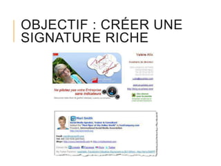 OBJECTIF : CRÉER UNE
SIGNATURE RICHE

 