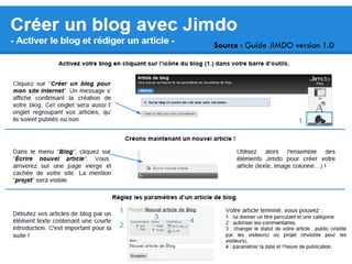 CRÉER UN BLOG SUR JIMDO Source : Guide JIMDO version 1.0

 