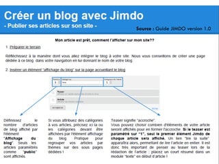 CRÉER UN BLOG SUR JIMDO

Source : Guide JIMDO version 1.0

 