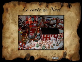 Le conte de Noël




     Alchim!te-Agil"com
 