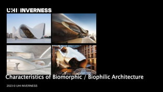 Characteristics of Biomorphic / Biophilic Architecture
2023 © UHI INVERNESS
Spanish Pavilion at Shanghai 2010
 