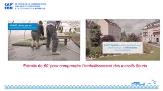 Extraits de 60’ pour comprendre l’embellissement des massifs fleuris
 