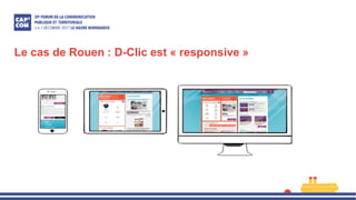 Le cas de Rouen : D-Clic est « responsive »
 