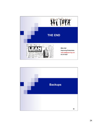 24
THE END
Mike Hall
Improving Enterprises
mike.hall@improving.com
972.757.9027
Backups
48
 