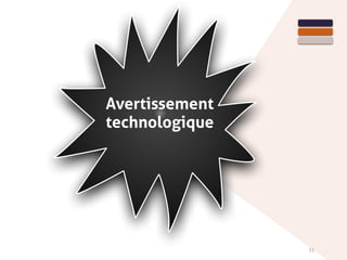 31
Avertissement
technologique
 