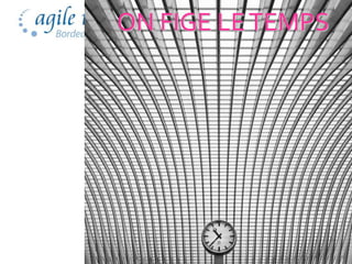 ON FIGE LE TEMPS




               50
 