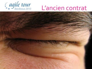 L’ancien contrat




               77
 