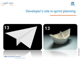 Developer’s role in sprint planning




                                      .freephotos.org
 