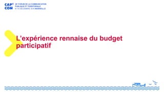 L’expérience rennaise du budget
participatif
 