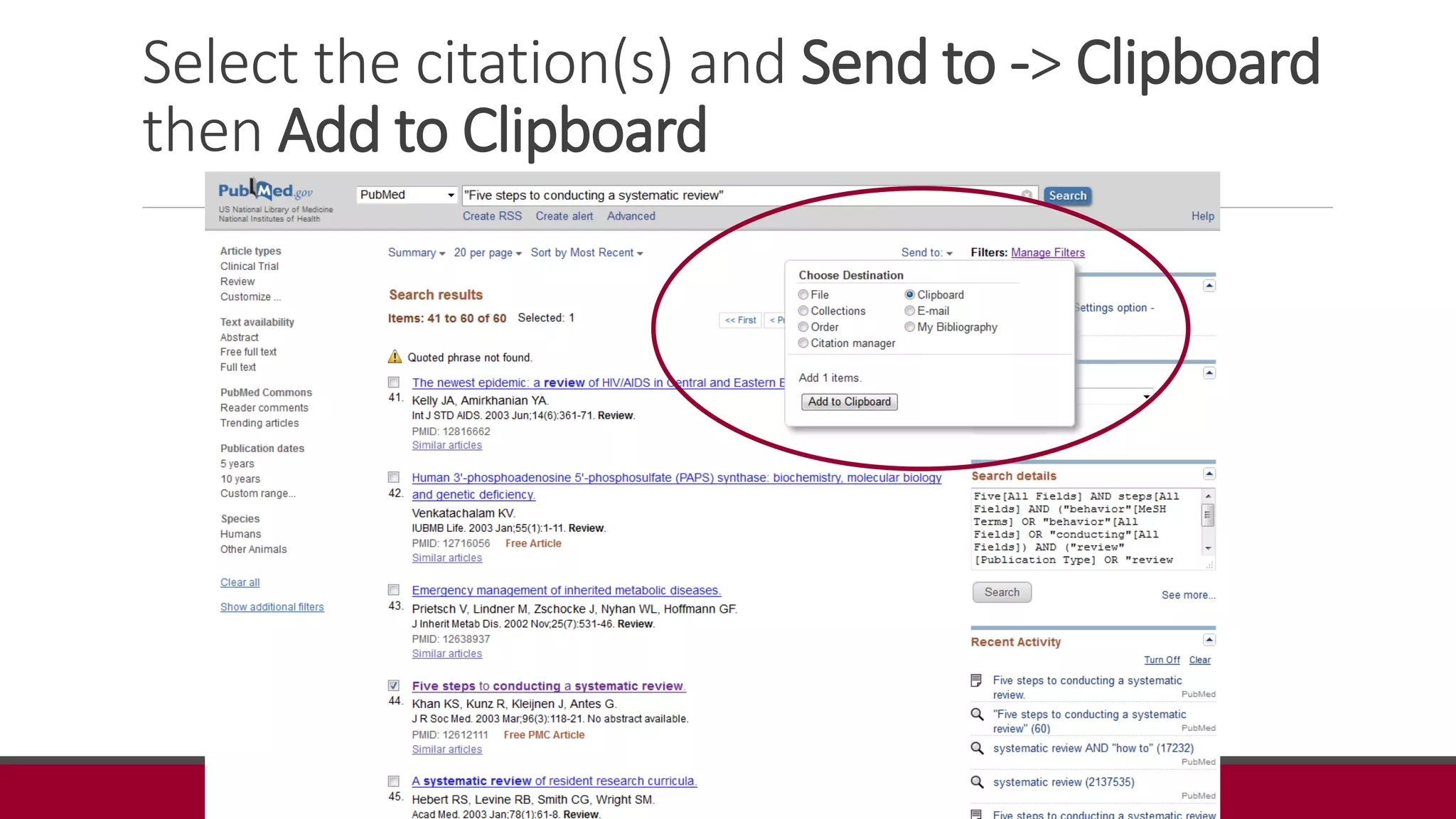 Select the citation(s) and Send to -> Clipboard
then Add to Clipboard
 