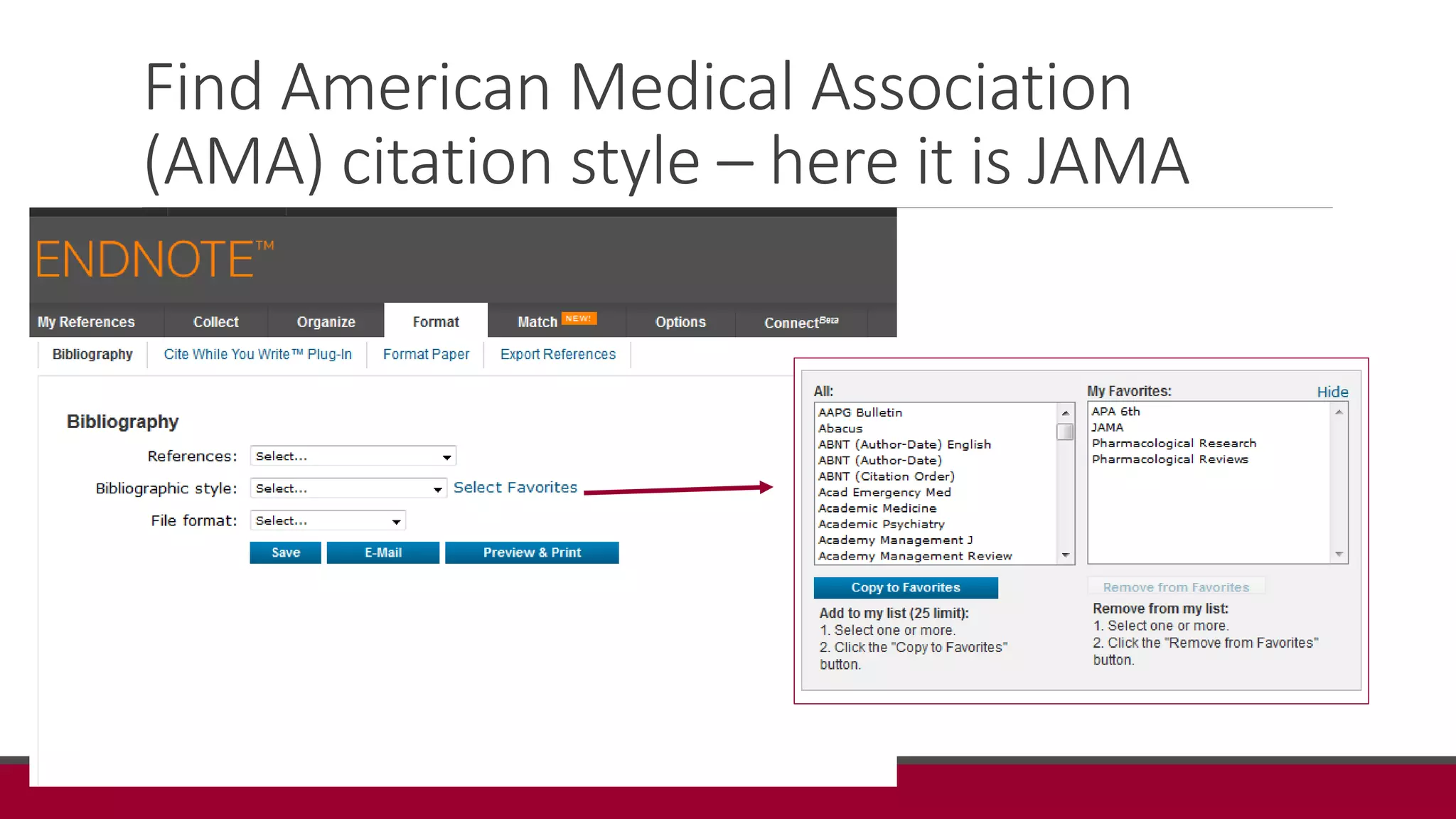 Find American Medical Association
(AMA) citation style – here it is JAMA
 