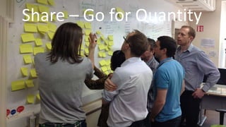 Share – Go for Quantity
 