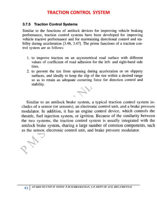 41 AT 6604 VD UNIT IV NOTES P.M SUBRAMANIAN, A P, DEPT OF AUE, REC,CHENNAI
TRACTION CONTROL SYSTEM
 