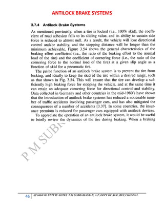 46 AT 6604 VD UNIT IV NOTES P.M SUBRAMANIAN, A P, DEPT OF AUE, REC,CHENNAI
ANTILOCK BRAKE SYSTEMS
 
