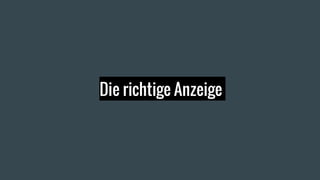 Die richtige Anzeige
 