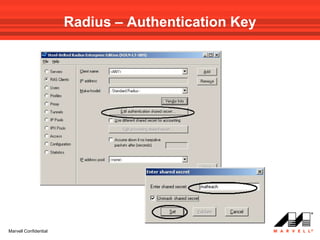 Radius – Authentication Key




Marvell Confidential
 