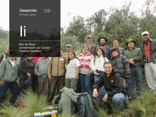 Desarrollo
Primera Tarea
Ii
Ilitío de Plaza
Conservación del Cóndor
Turismo Cientíﬁco
 