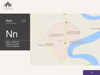 Mapa
Primera Tarea
Nn
01
Desarrollo
15
Nobol - Santuario
Narcisa de Jesús
Turismo Religioso
 