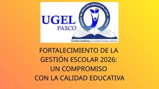 Fortalecimiento de la Gestión Escolar 2026: Estrategias para la Calidad ...
