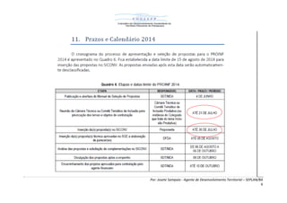 Por: Josete Sampaio - Agente de Desenvolvimento Territorial – SEPLAN/BA
6
 