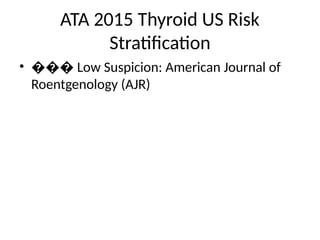 ATA_2015_Thyroid_US_Risk_Stratification.pptx