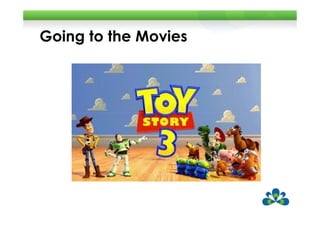 Going to the Movies
 