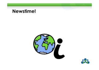 Newstime!
 