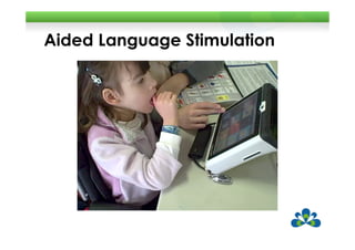 Aided Language Stimulation
 