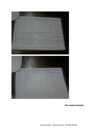 Josete Sampaio – Administradora - ADT/SEPLAN-BA
Por: Josete Sampaio
 