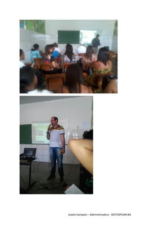 Josete Sampaio – Administradora - ADT/SEPLAN-BA
 