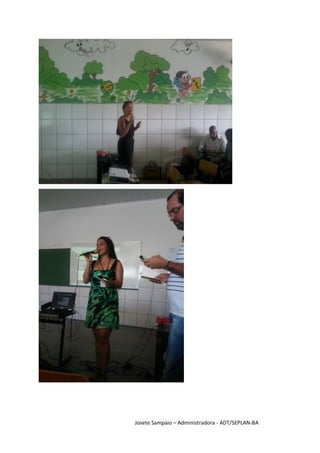 Josete Sampaio – Administradora - ADT/SEPLAN-BA
 