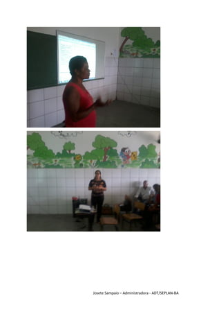 Josete Sampaio – Administradora - ADT/SEPLAN-BA
 
