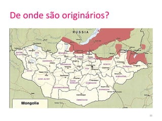 De onde são originários?  
