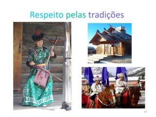 Respeito   pelas  tradições  