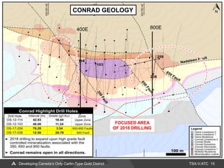 TSX-V:ATC 15Developing Canada’s Only Carlin-Type Gold District
Conrad Geology
800E
FOCUSED AREA
OF 2018 DRILLING
400E
CONRAD GEOLOGY
 