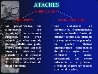  Altura: entre 1.35 y 2.0 mm.ATACHESCLASIFICACION POR: SU FRABRICACIÓN.